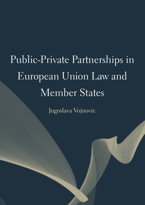 Cover image for book Public-Private Partnerships in European Union Law and Member States
