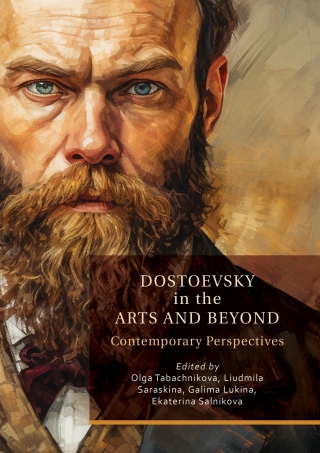 Dostoevsky in the Arts and Beyond