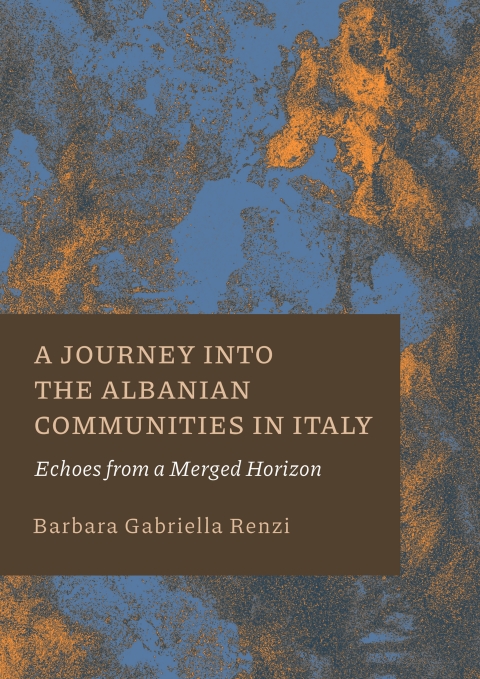 Cover image for book A Journey Into the Albanian Communities in Italy