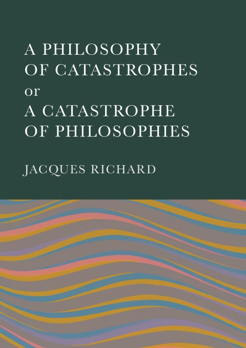 Cover image for book A Philosophy of Catastrophes or a Catastrophe of Philosophies