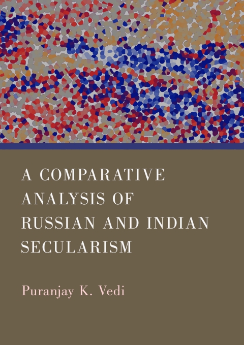 Cover image for book A Comparative Analysis of Russian and Indian Secularism