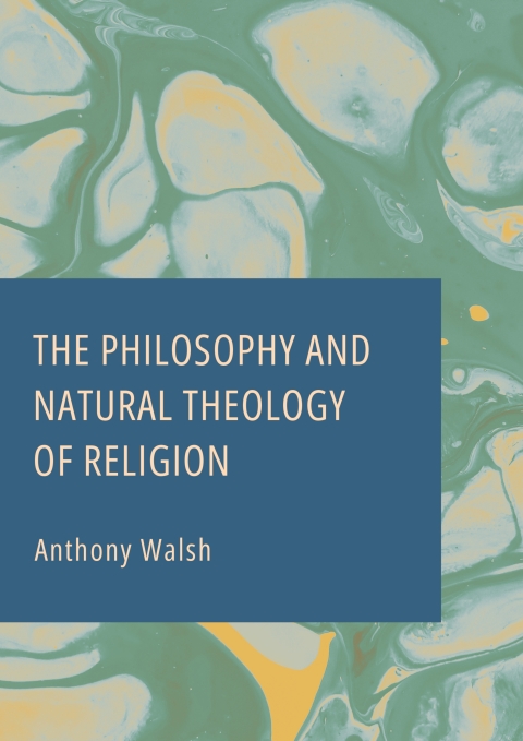 Cover image for book The Philosophy and Natural Theology of Religion