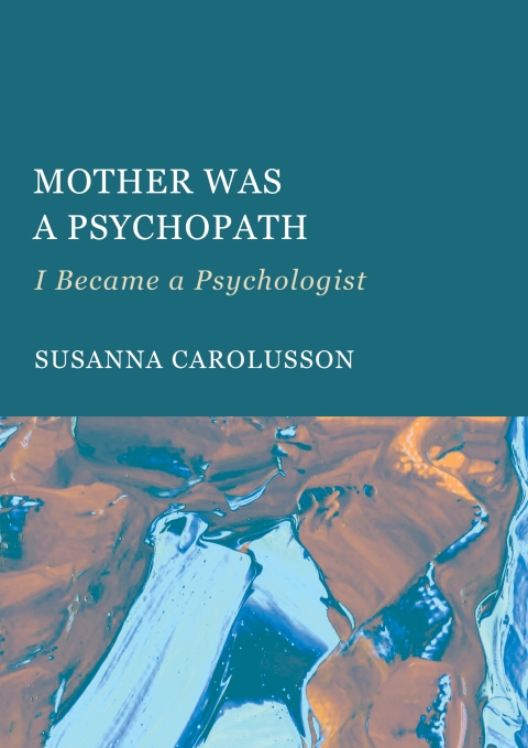 Cover image for book Mother Was a Psychopath