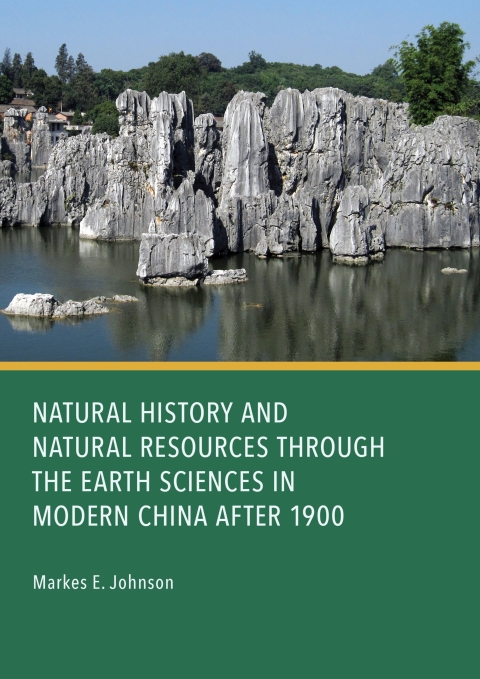 Cover image for book Natural History and Natural Resources through the Earth Sciences in Modern China after 1900