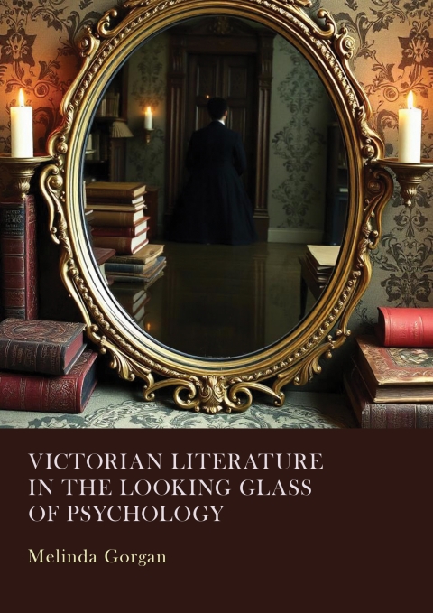 Cover image for book Victorian Literature in the Looking Glass of Psychology
