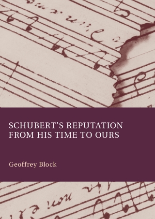 Schubert’s Reputation from His Time to Ours