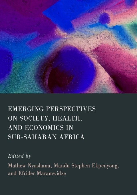 Cover image for book Emerging Perspectives on Society, Health, and Economics in Sub-Saharan Africa