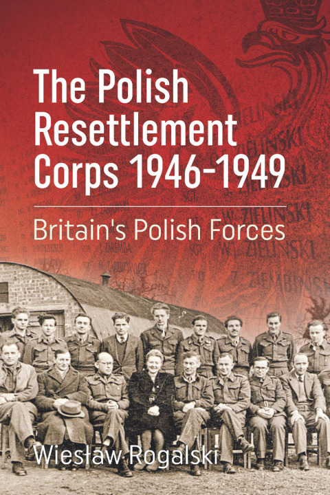 Cover image for book The Polish Resettlement Corps 1946-1949