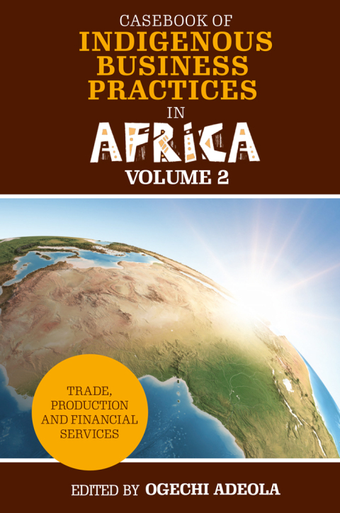Casebook of Indigenous Business Practices in Africa 