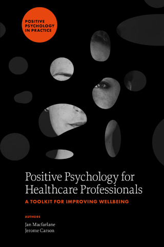 Positive Psychology for Healthcare Professionals