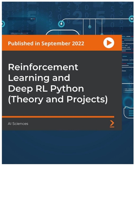 Cover image for book Reinforcement Learning and Deep RL Python (Theory and Projects)