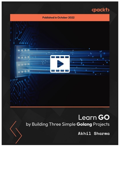 Cover image for book Learn GO by Building Three Simple Golang Projects