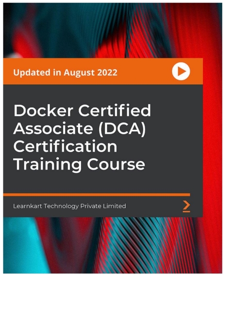 Cover image for book Docker Certified Associate (DCA) Certification Training Course