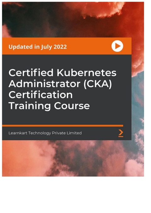 Cover image for book Certified Kubernetes Administrator (CKA) Certification Training Course
