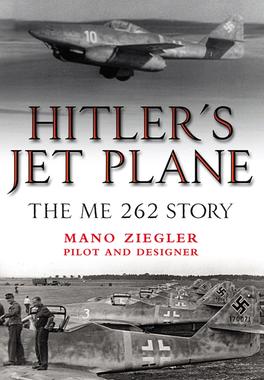 Hitlerâ??s Jet Plane (eBook) - Mano Ziegler,