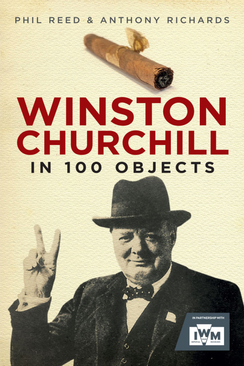 Winston Churchill in 100 Objects 