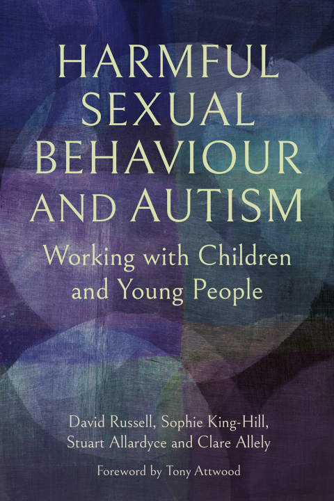 Cover image for book Harmful Sexual Behaviour and Autism