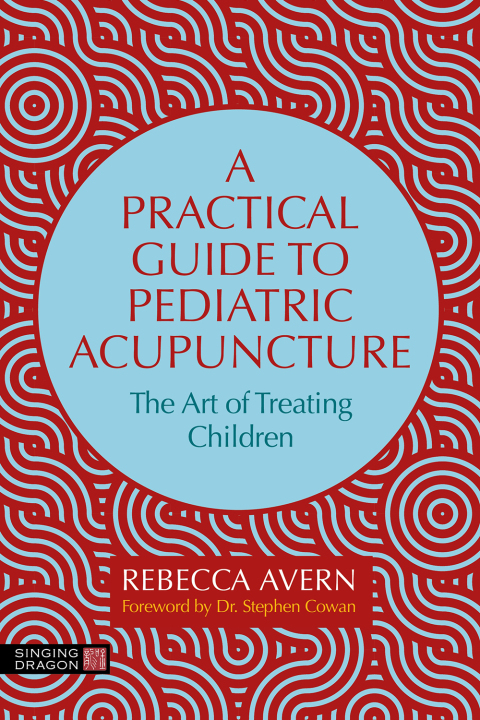 Cover image for book A Practical Guide to Pediatric Acupuncture