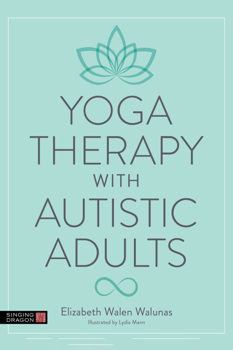 Cover image for book Yoga Therapy with Autistic Adults