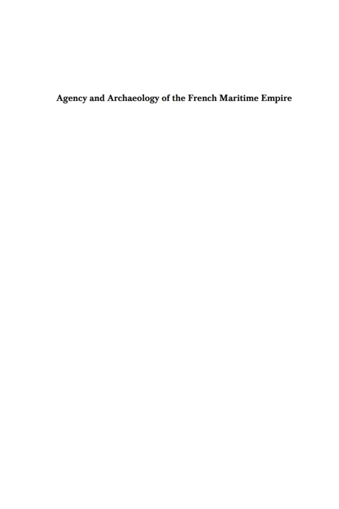 Cover image for book Agency and Archaeology of the French Maritime Empire
