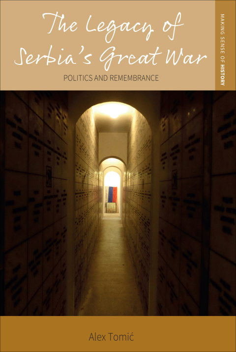 Cover image for book The Legacy of Serbia's Great War