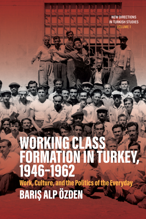 Cover image for book Working Class Formation in Turkey, 1946-1962