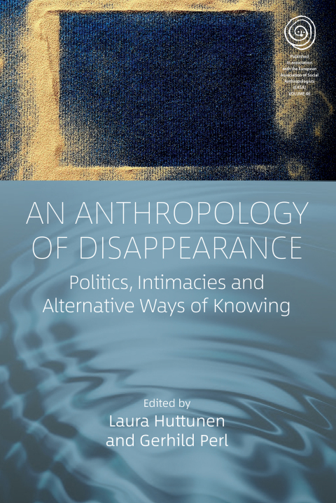 Cover image for book An Anthropology of Disappearance