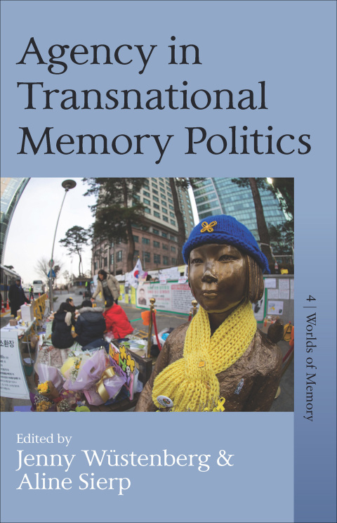 Cover image for book Agency in Transnational Memory Politics