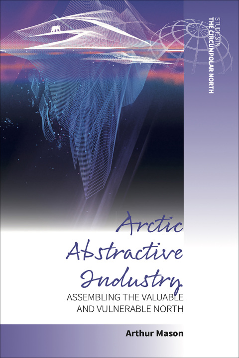Cover image for book Arctic Abstractive Industry