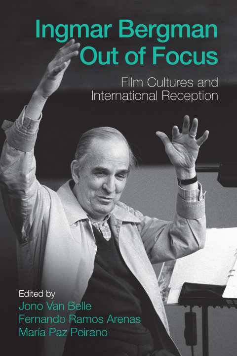 Cover image for book Ingmar Bergman Out of Focus