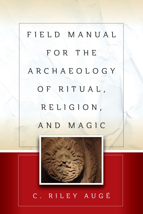 Cover image for book Field Manual for the Archaeology of Ritual, Religion, and Magic