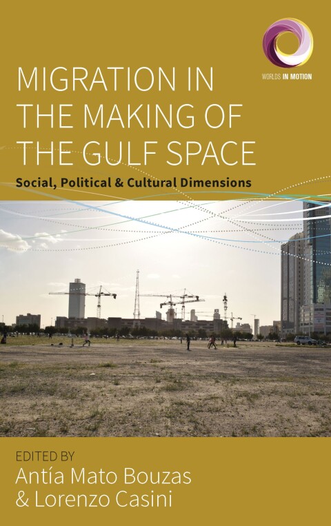 Cover image for book Migration in the Making of the Gulf Space