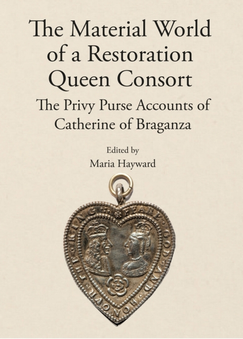 Cover image for book The Material World of a Restoration Queen Consort