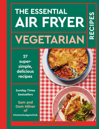 The Essential Air Fryer Vegetarian Recipes