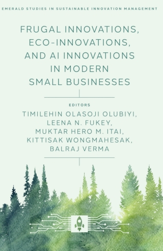 Frugal Innovations, Eco-Innovations, and AI Innovations in Modern Small Businesses