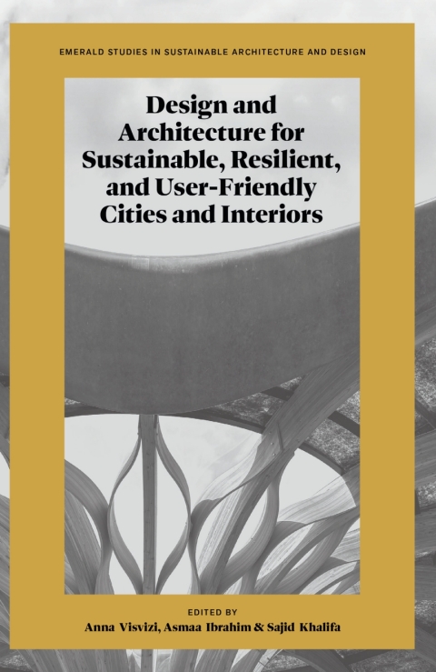 Cover image for book Design and Architecture for Sustainable, Resilient, and User-Friendly Cities and Interiors