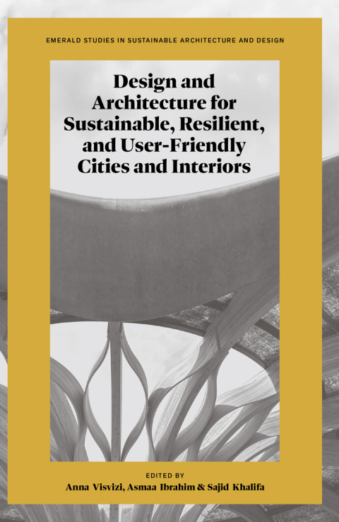 Cover image for book Design and Architecture for Sustainable, Resilient, and User-Friendly Cities and Interiors
