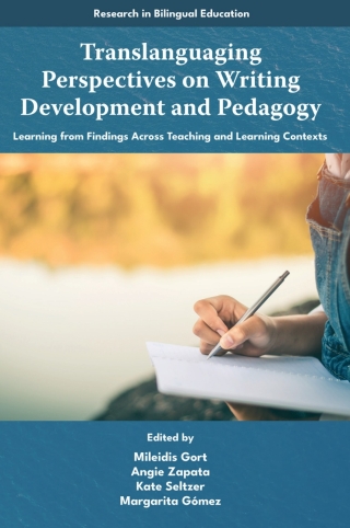 Translanguaging Perspectives on Writing Development and Pedagogy