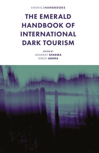 The Emerald Handbook of International Dark Tourism