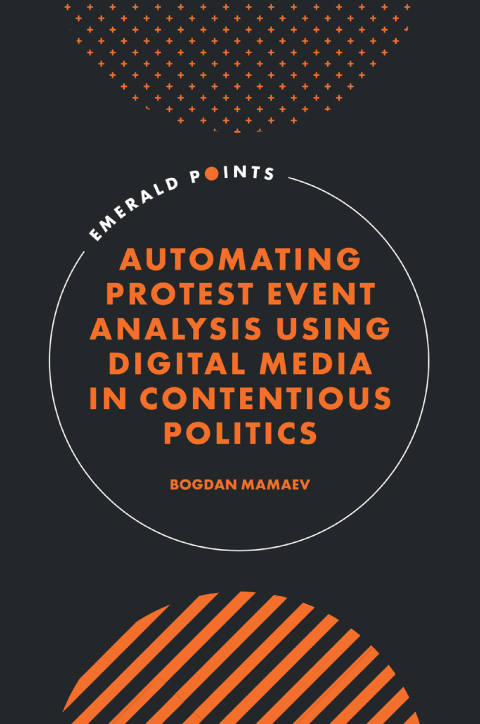 Cover image for book Automating Protest Event Analysis Using Digital Media in Contentious Politics