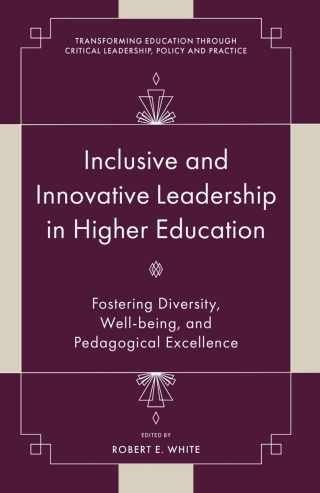 Inclusive and Innovative Leadership in Higher Education
