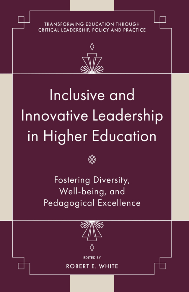 Inclusive and Innovative Leadership in Higher Education