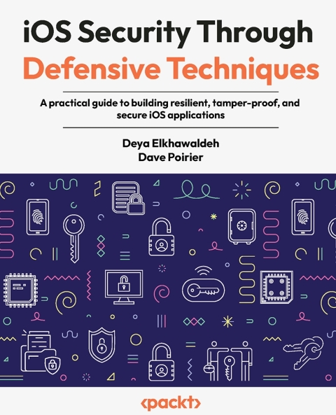 Cover image for book iOS Security Through Defensive Techniques