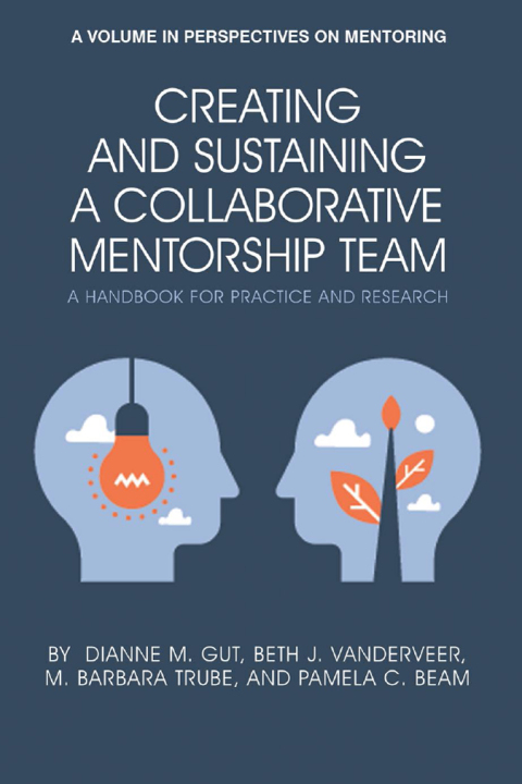 Cover image for book Creating and Sustaining a Collaborative Mentorship Team