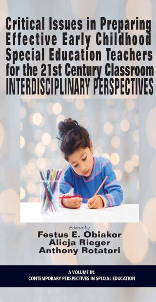 Critical Issues in Preparing Effective Early Childhood Special Education Teachers for the 21 Century Classroom