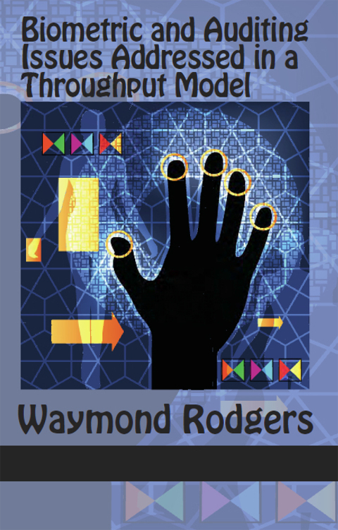 Cover image for book Biometric and Auditing Issues Addressed in a Throughput Model