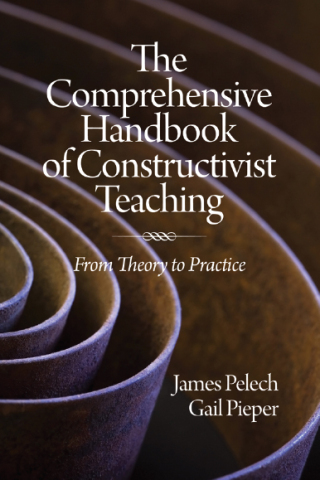 The Comprehensive Handbook of Constructivist Teaching