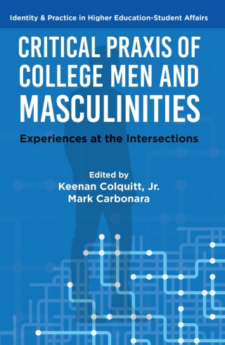 Critical Praxis of College Men and Masculinities