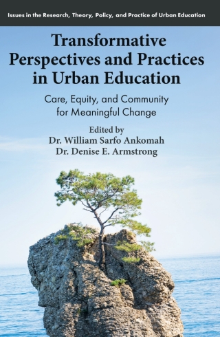 Transformative Perspectives and Practices in Urban Education