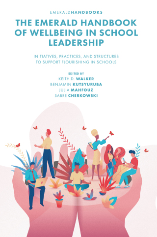 The Emerald Handbook of Wellbeing in School Leadership